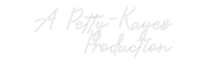 Custom Neon: A Petty-Kayes...