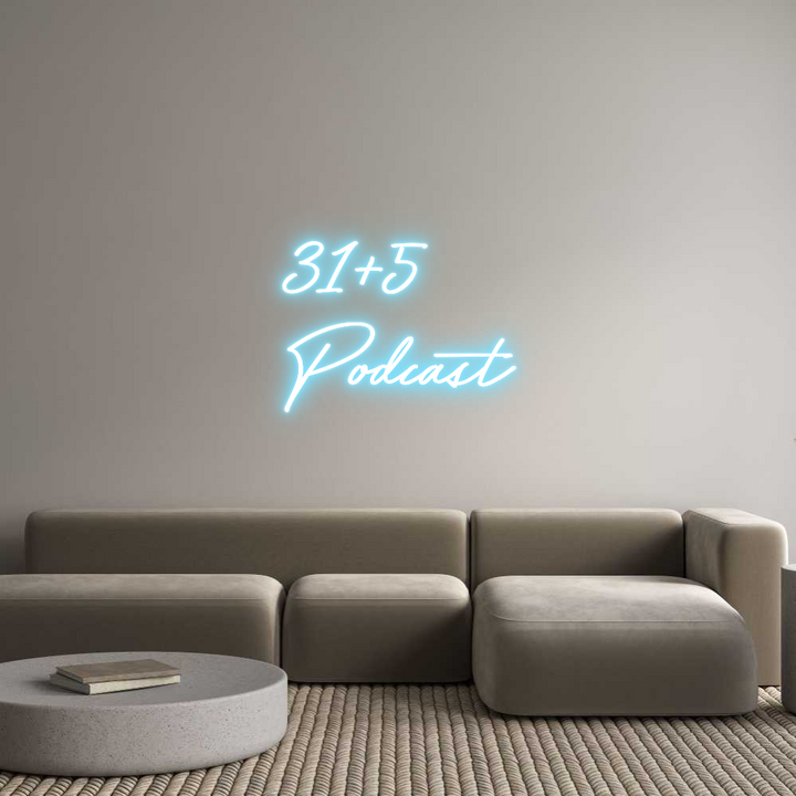 Custom Neon: 31+5
Podcast