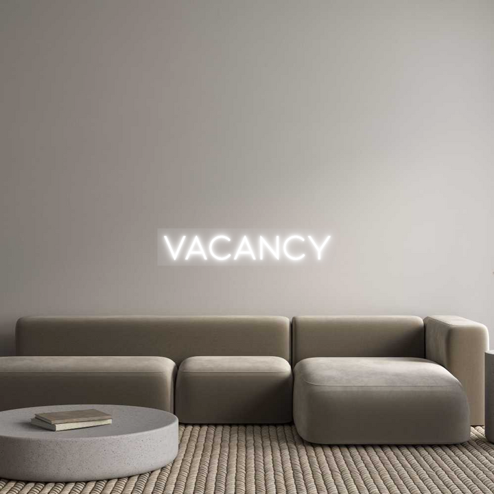 Custom Neon: 
VACANCY