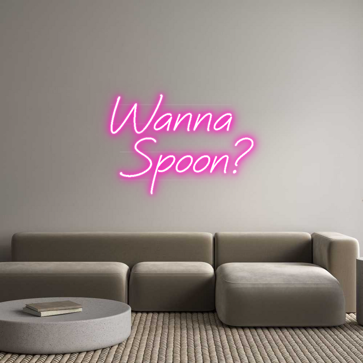 Custom Neon: Wanna
 Spoon?