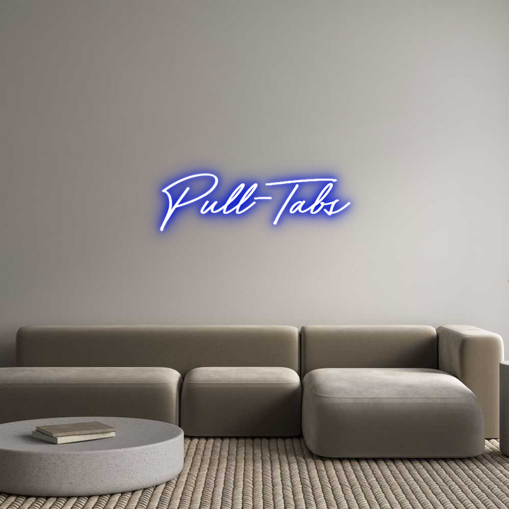 Custom Neon: Pull-Tabs