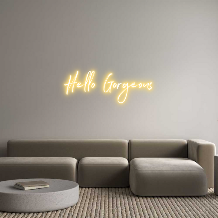 Custom Neon: Hello Gorgeous