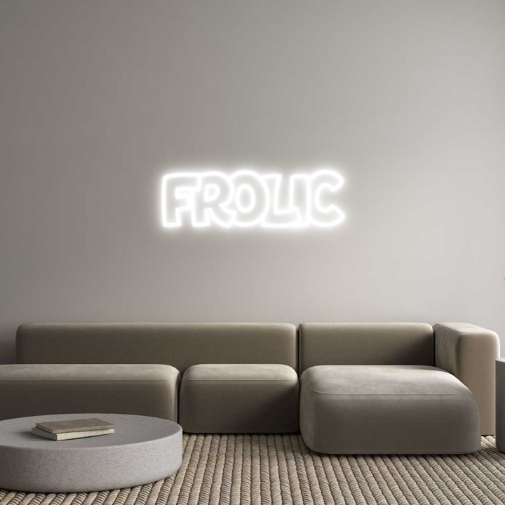 Custom Neon: FROLIC