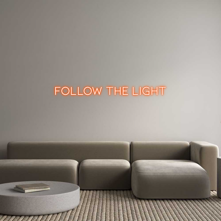 Custom Neon: FOLLOW THE LI...