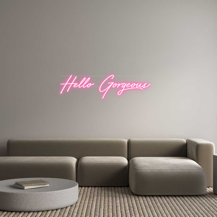 Custom Neon: Hello Gorgeous