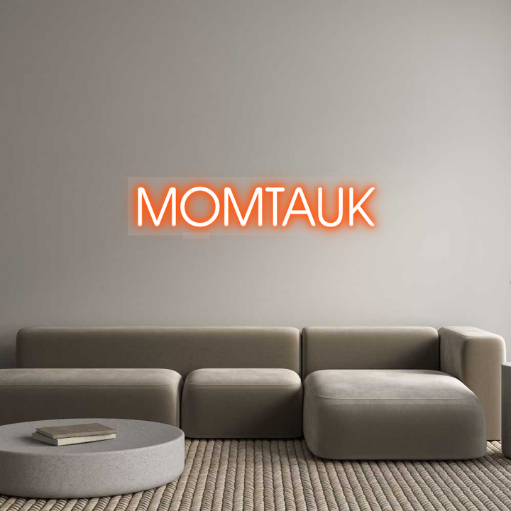 Custom Neon: MOMTAUK