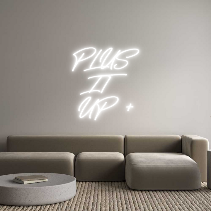 Custom Neon: PLUS
IT
UP +
