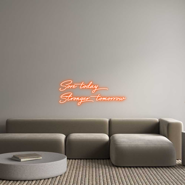 Custom Neon: Sore today
S...