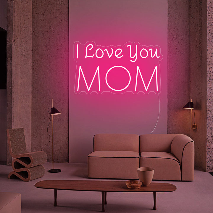 I Love You MOM-LED Neon Signs