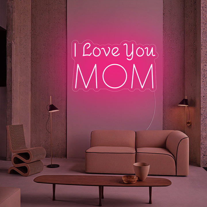 I Love You MOM-LED Neon Signs