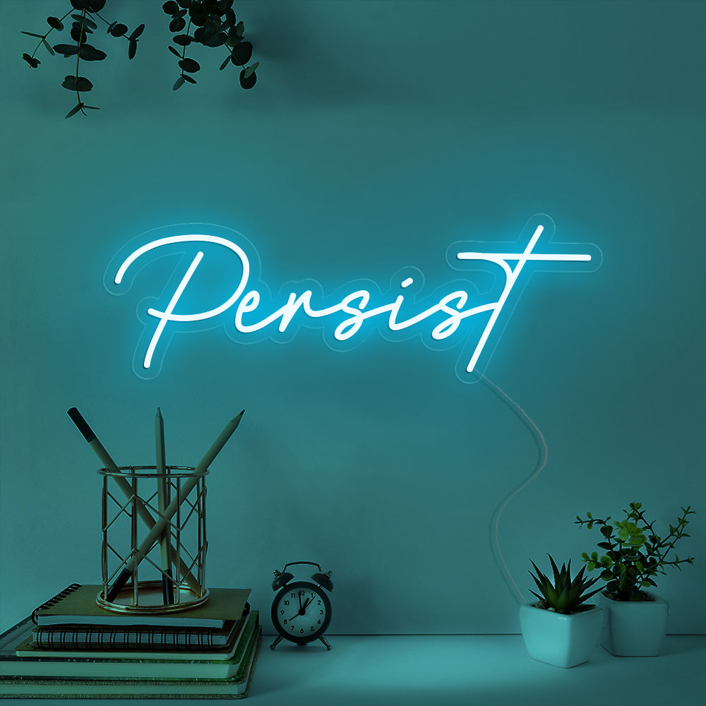 Persist- LED Neon Signs