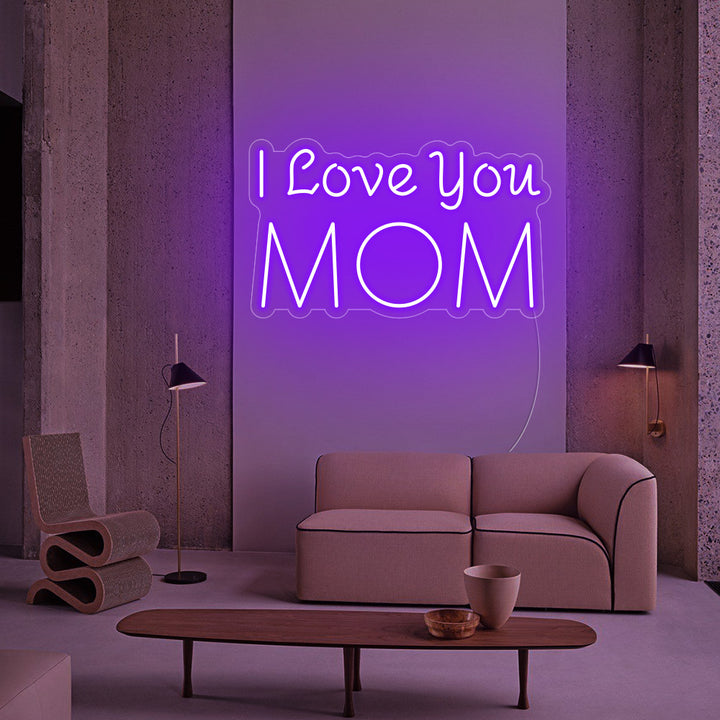 I Love You MOM-LED Neon Signs