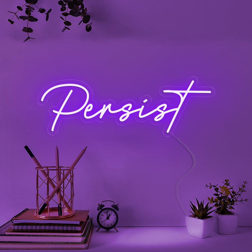 Persist- LED Neon Signs