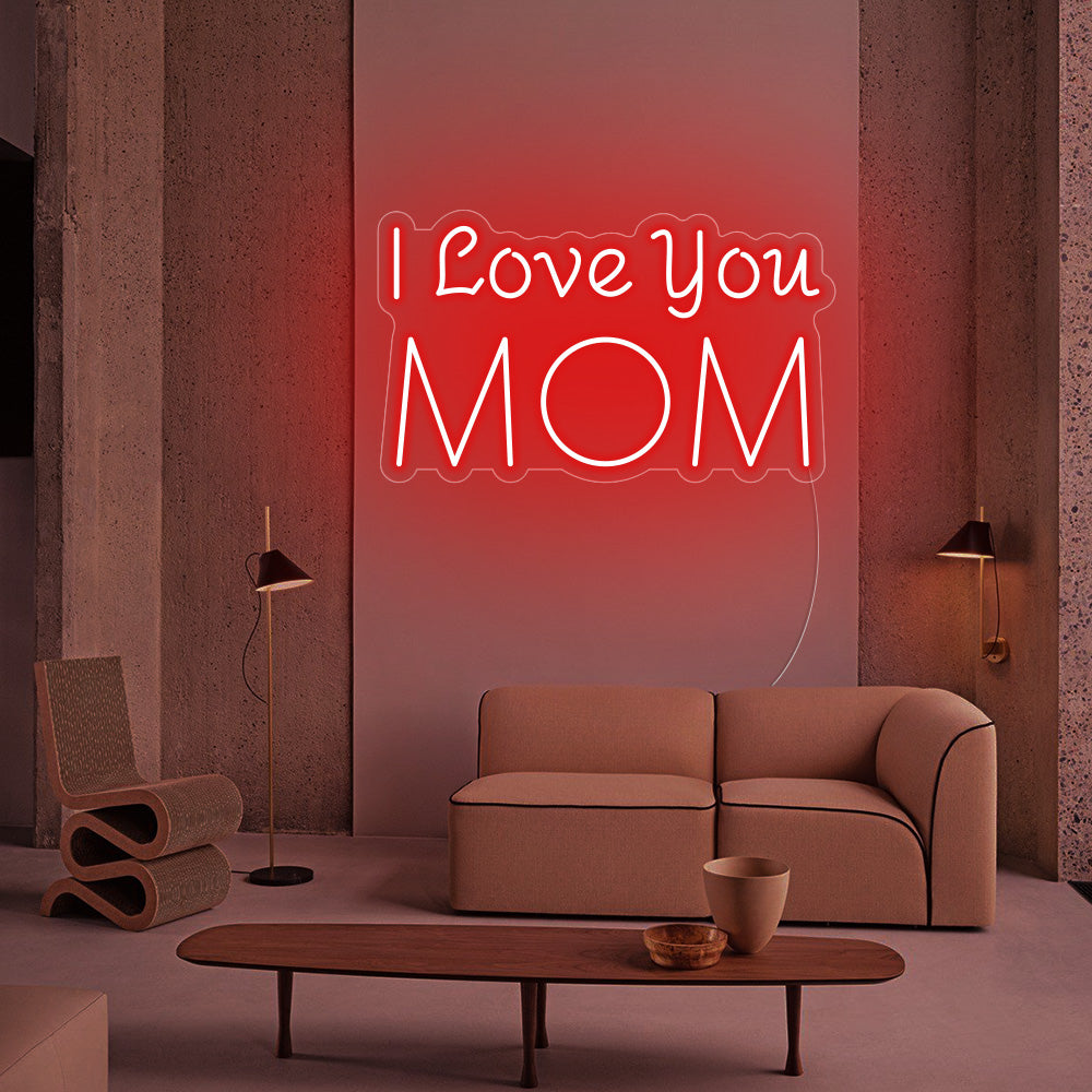I Love You MOM-LED Neon Signs