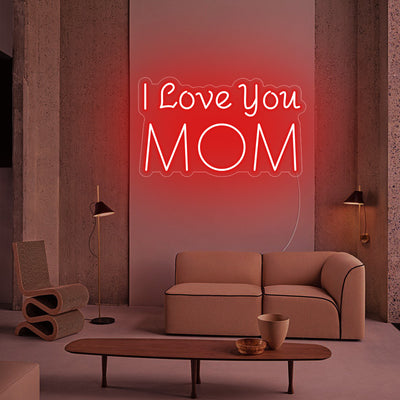 I Love You MOM-LED Neon Signs