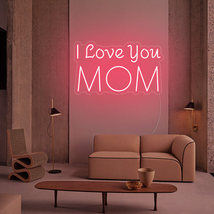 I Love You MOM-LED Neon Signs