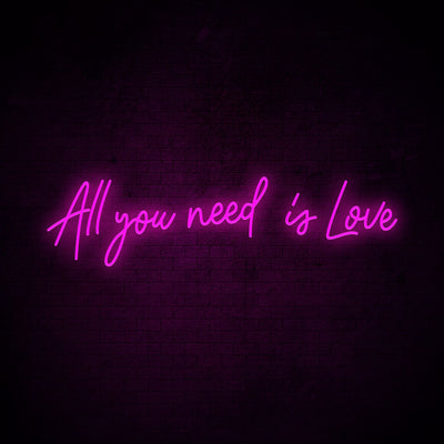 All you need is Love - LED Neon Signs