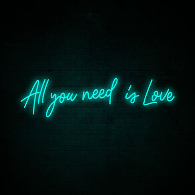 All you need is Love - LED Neon Signs
