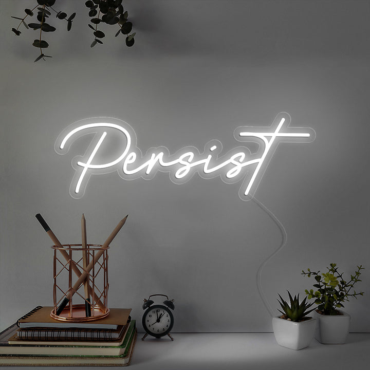 Persist- LED Neon Signs