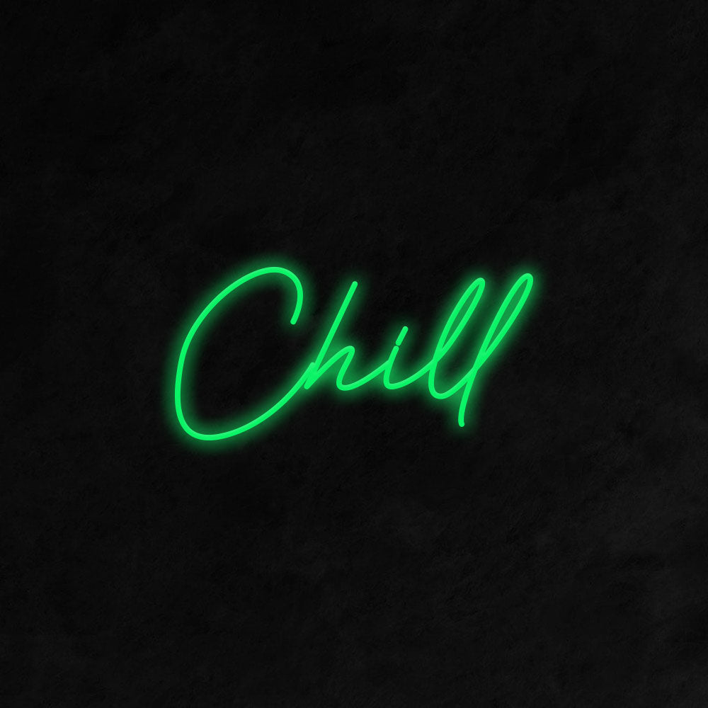 Chill - LED Neon Signs