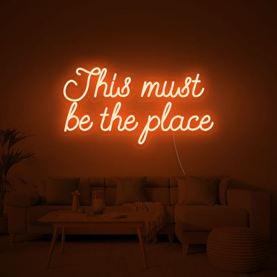 This must be the place - LED Neon Signs
