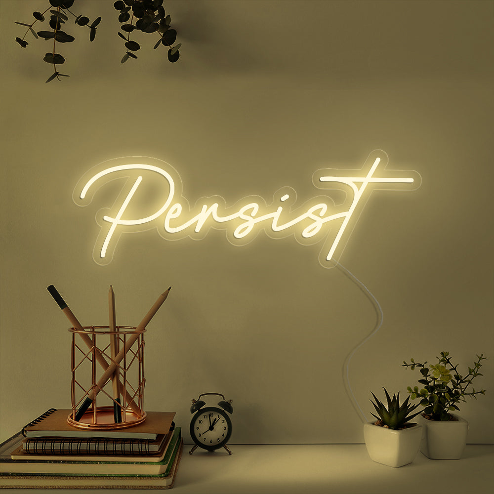 Persist- LED Neon Signs