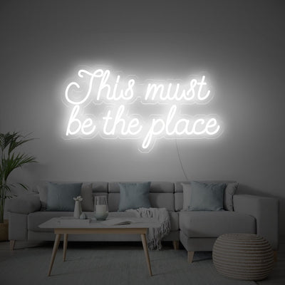 This must be the place - LED Neon Signs