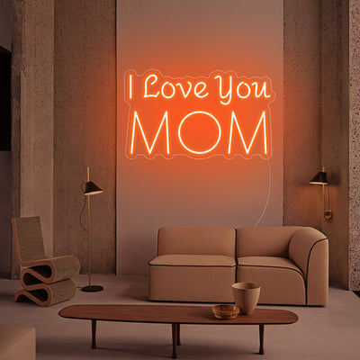 I Love You MOM-LED Neon Signs