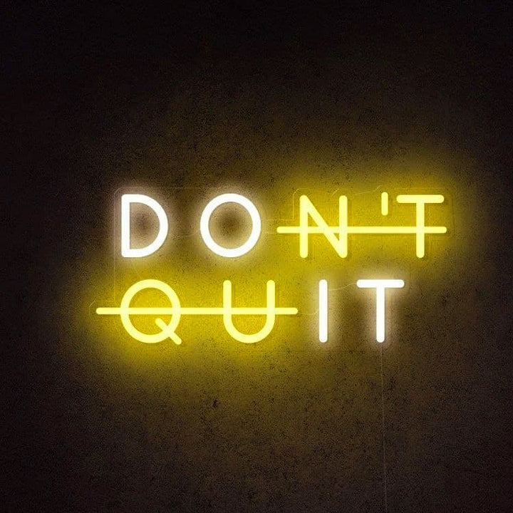 Don't Quit - LED Neon Signs