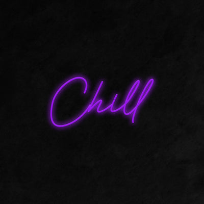Chill - LED Neon Signs