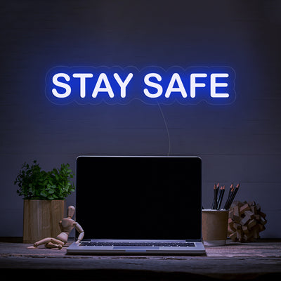 STAY SAFE- LED Neon Signs
