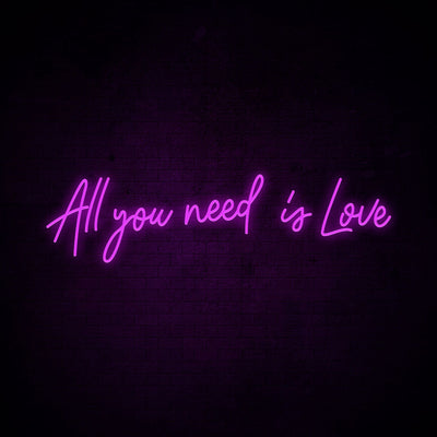 All you need is Love - LED Neon Signs