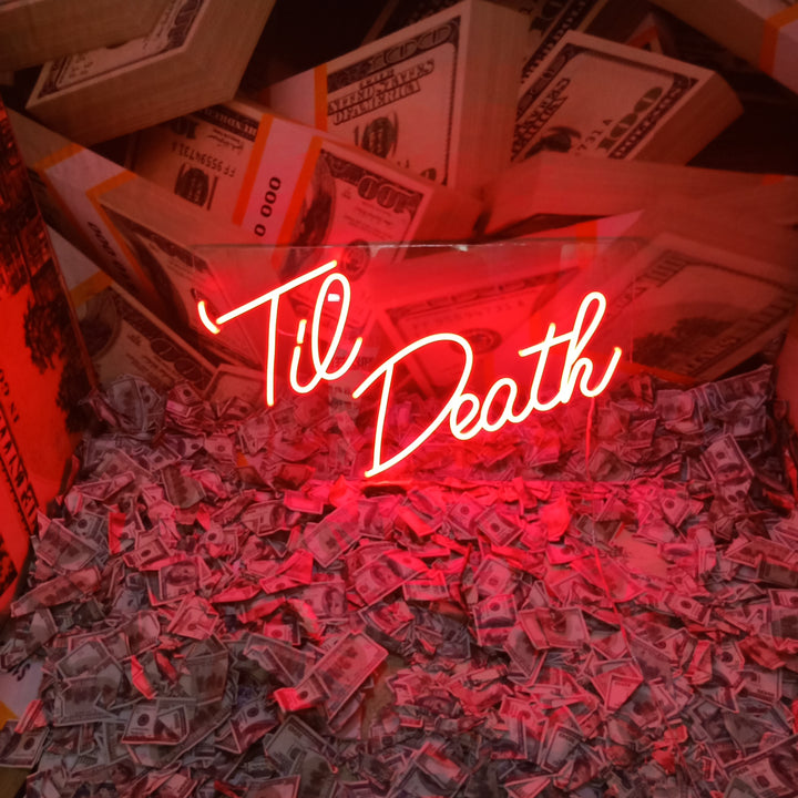 Til Death - LED Neon Signs