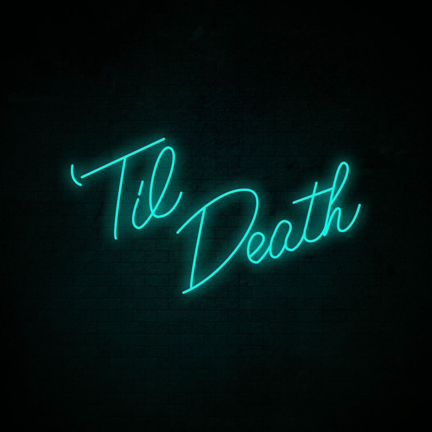 Til Death - LED Neon Signs