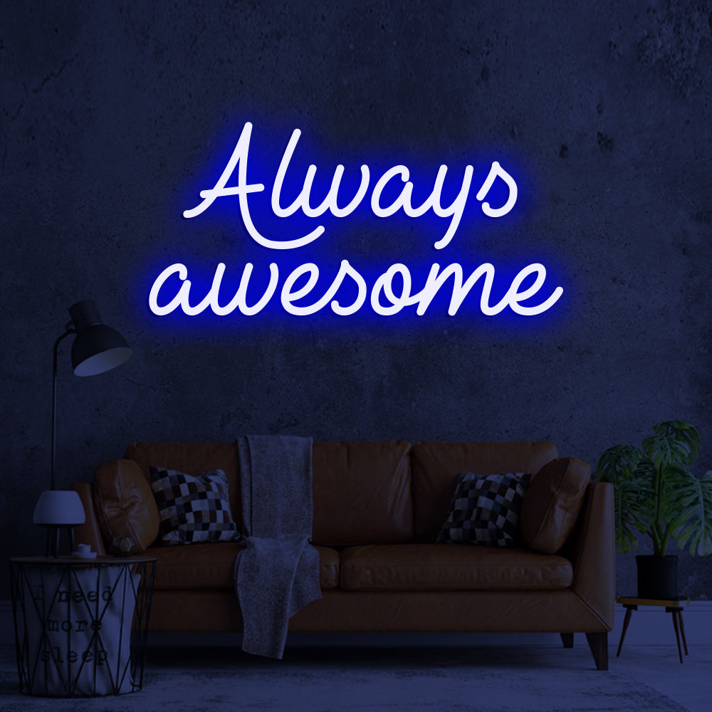 Always awesome - LED Neon Signs