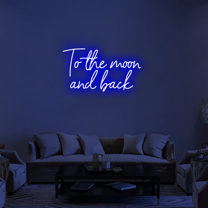 To the moon and back - LED Neon Signs