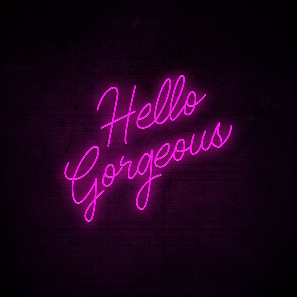 Hello Gorgeous - LED Neon Signs