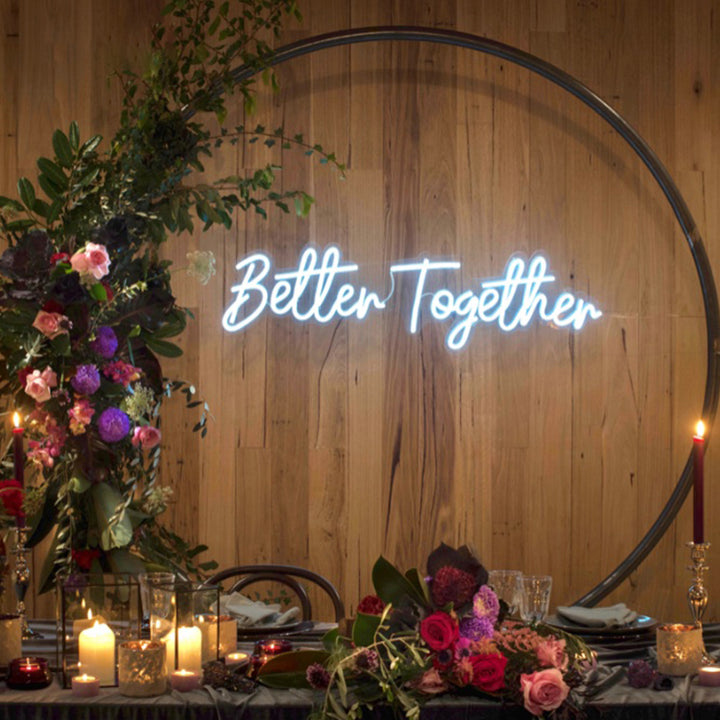 Better together - LED Neon Signs