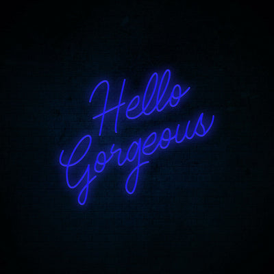 Hello Gorgeous - LED Neon Signs