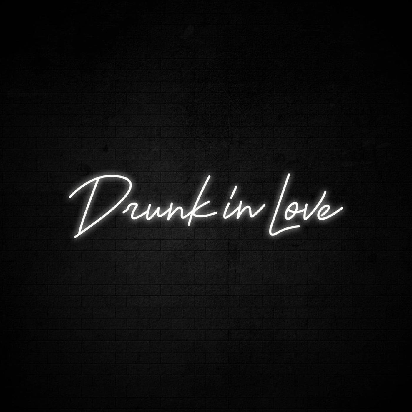 Drunk In Love - LED Neon Signs