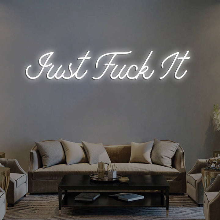 JUST FUCK IT - LED Neon Signs