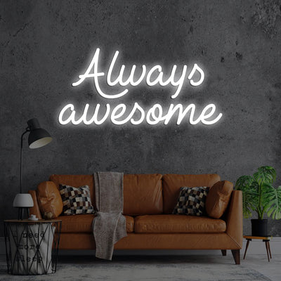 Always awesome - LED Neon Signs