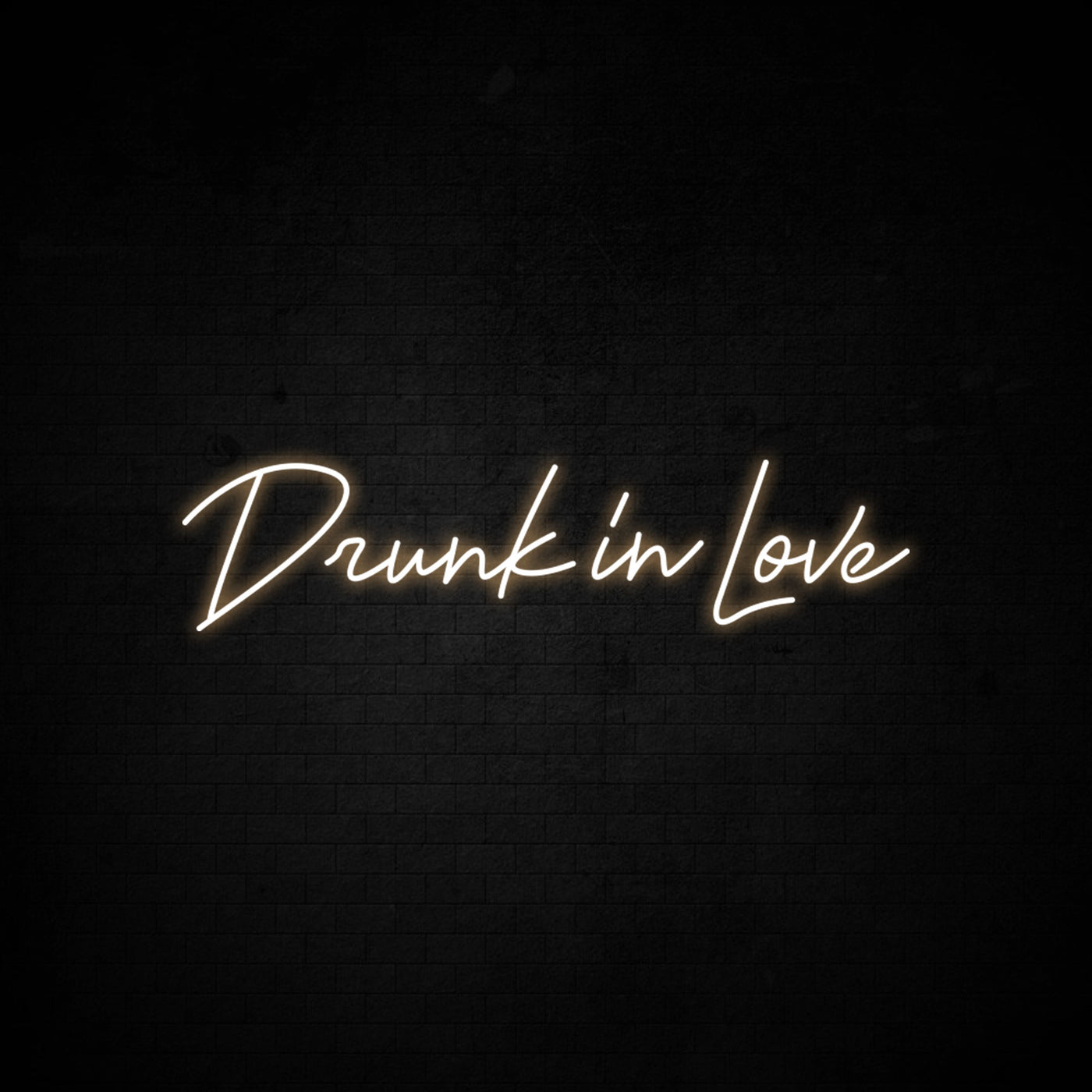 Drunk In Love - LED Neon Signs