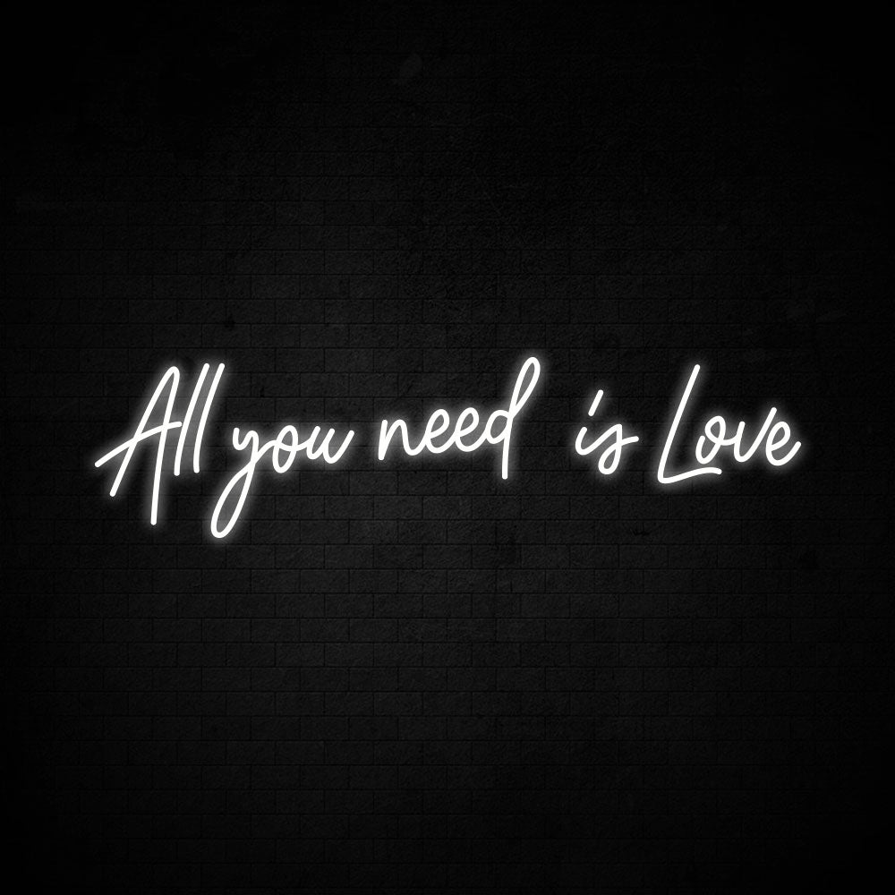 All you need is Love - LED Neon Signs