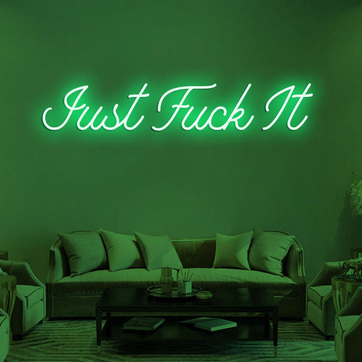 JUST FUCK IT - LED Neon Signs