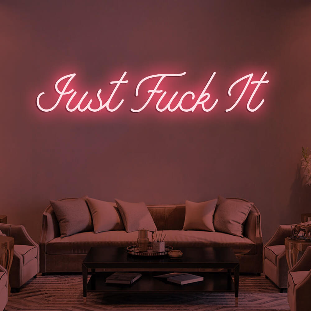 JUST FUCK IT - LED Neon Signs 2