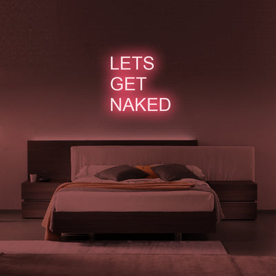 LET'S GET NAKED - LED Neon Signs