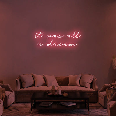 it was all a dream - LED Neon Signs 4