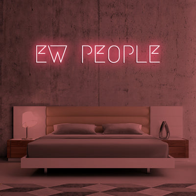 EW People- LED Neon Signs