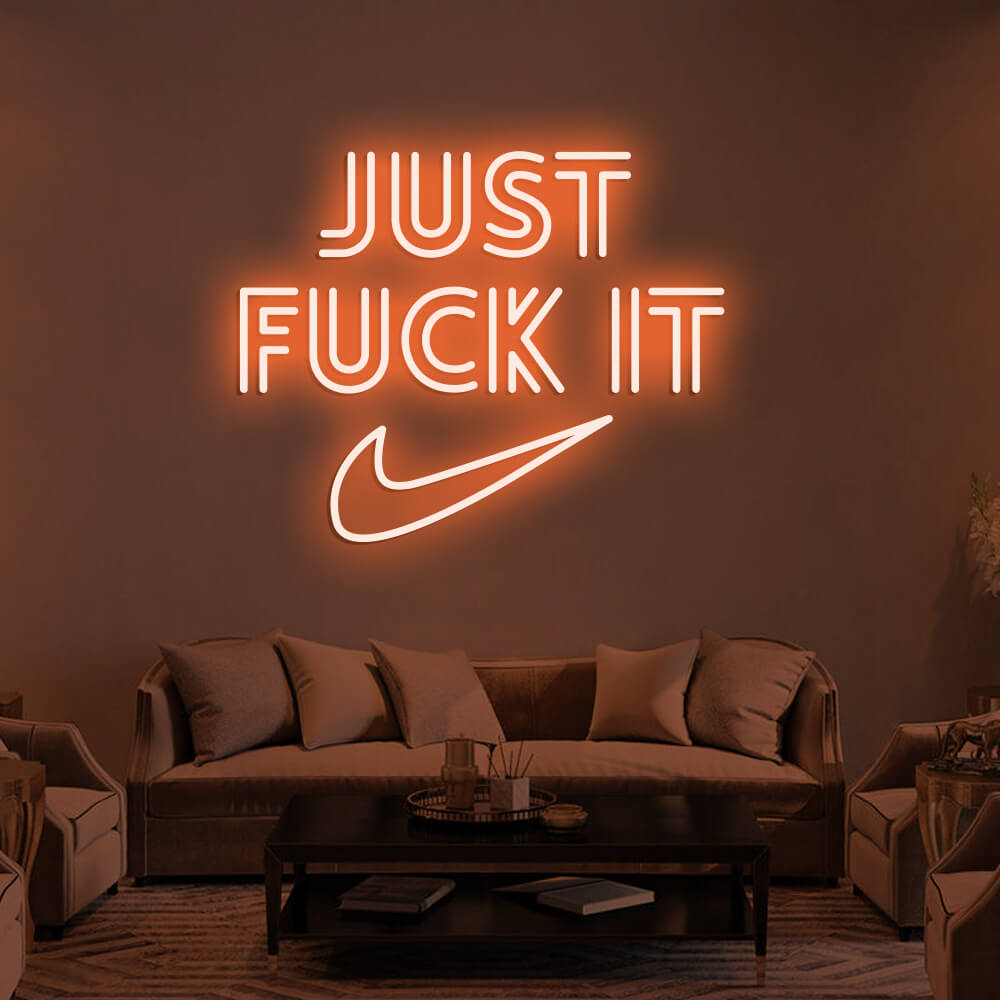 JUST FUCK IT - LED Neon Signs